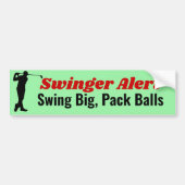 Swinger Alert Swing Big, Pack Balls Funny Golf Pun Bumpersticker (Voorkant)