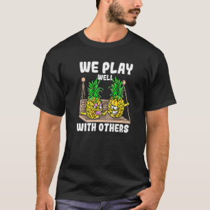 Swinger We Spelen Goed Met Anderen Swingende Anana T-shirt