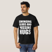 Swinging clubs als ontbrekende knuffels t-shirt (Voorkant volledig)