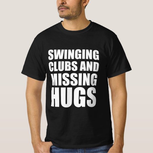 Swinging clubs als ontbrekende knuffels t-shirt (Voorkant)