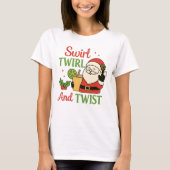 Swirl Twirl And Twist Print | Funny Drinking Santa T-shirt (Voorkant)