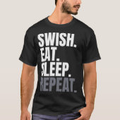 Swish Eat Sleep Herhaal T-shirt (Voorkant)
