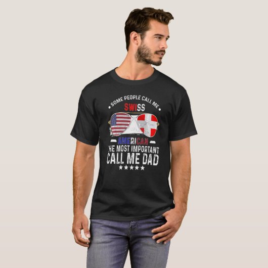 Swiss Dad Switzerland Fathers Day Papa Swiss Ameri T-shirt (Voorkant volledig)