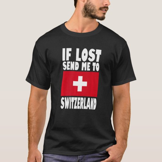 Switzerland Flag Design  If lost send me to Switze T-shirt (Voorkant)