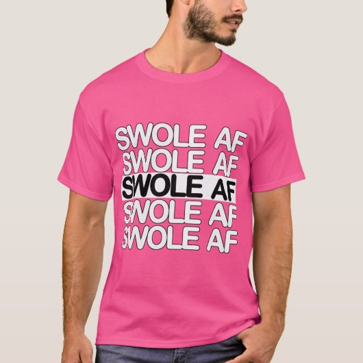 Swole Af T-shirt (Voorkant)