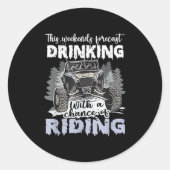 Sxs Utv Weekend Forecast Drinking With A Chance Of Ronde Sticker (Voorkant)