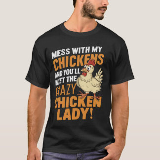 Sy Crazy Chicken Lady Waarschuwing Voor Pluimveemi T-shirt