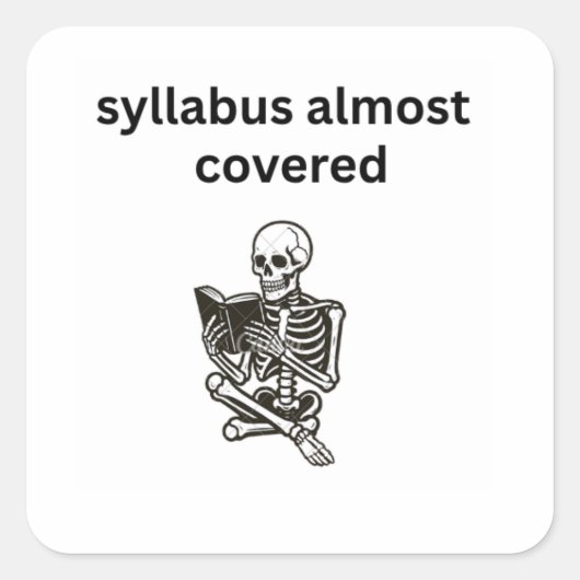 Syllabus Bijna Behandeld Grappig Skelet Aangepaste Vierkante Sticker (Voorkant)
