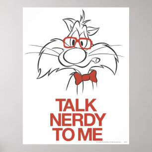 SYLVESTER™ - Bespreek Nerdy bij mij Poster
