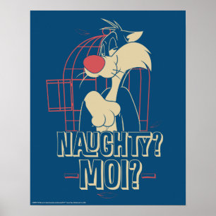 SYLVESTER™- Naughty? Moi? Poster
