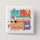 SYLVESTER™ & TWEETY™| We vechten samen met trots Vierkante Button 5,1 Cm (Voorkant)