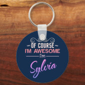 Sylvia Natuurlijk ben ik Geweldige dat ik Sylvia h Sleutelhanger (Voorkant)