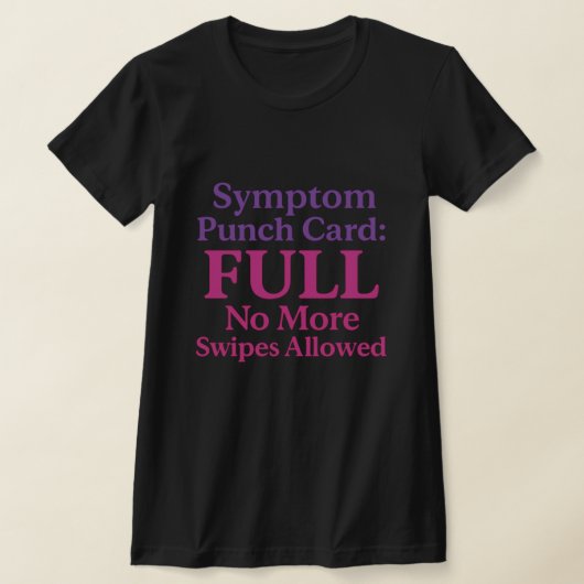Symptoom Ponskaart – Grappige Uitputting T-shirt (Laagn)