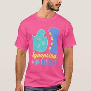Synapsing Now Neuroloog T-shirt