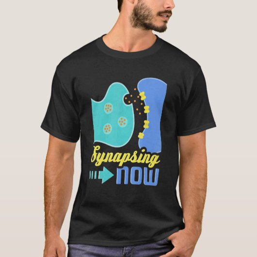 Synapsing Now Neuroloog T-shirt (Voorkant)