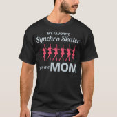 Synchro Synchronized Figuur Skating Mam Moeder T-shirt (Voorkant)