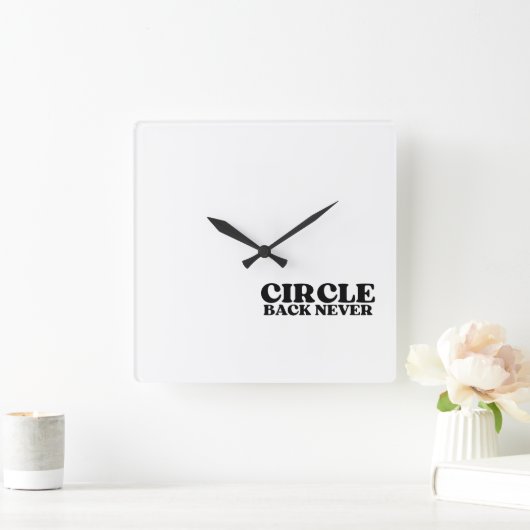 Synchronized Finality | Circle Back Never Vierkante Klok (Huis)