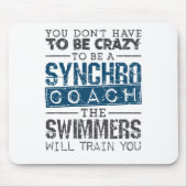 Synchronized Swimming Synchro Coach Crazy Muismat (Voorkant)