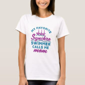 Synchroon zwemmen van mam Favoriete Synchro-zwemme T-shirt (Voorkant)