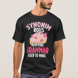 Synoniemen rollen net zoals Grammatica vroeger maa T-shirt