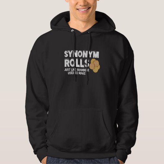 Synonym Rolls Just Like Grammar Used To Make Pun Hoodie (Voorkant)