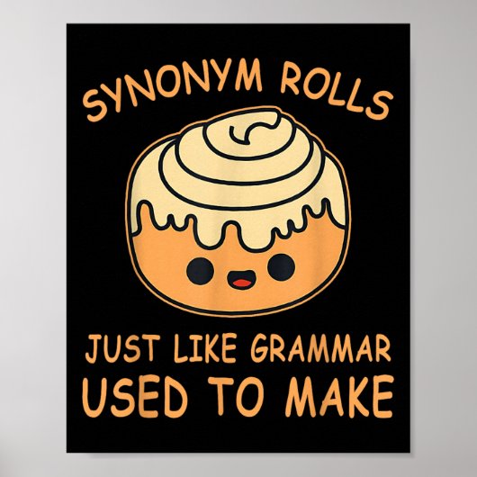Synonym Rolls Just Like Grammar Used To Make Teach Poster (Voorkant)