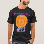 Synonym Rolls net als Grammar Funny Gezegde T-shirt (Voorkant)