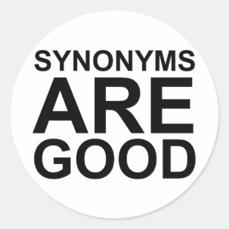 SYNONYMS IS GOED - GOEDE - Funny Language Joke Ronde Sticker