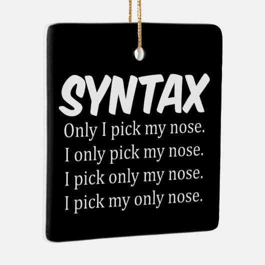 Syntaxis Funny Nose Picking Keramisch Ornament (Rechts)