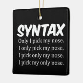 Syntaxis Funny Nose Picking Keramisch Ornament (Links)