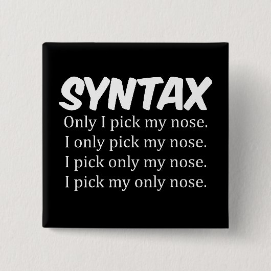Syntaxis Funny Nose Picking Vierkante Button 5,1 Cm (Voorkant)