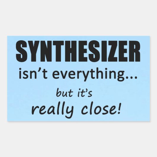 Synthesizer is niet alles rechthoekige Sticker (Voorkant)