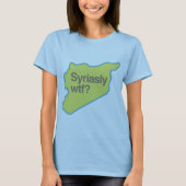 SYRIASLY WTF.png T-shirt (Voorkant)