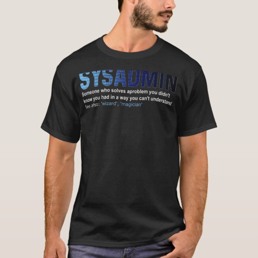 Sysadmin Definition Technical Support Software Dev T-shirt (Voorkant)