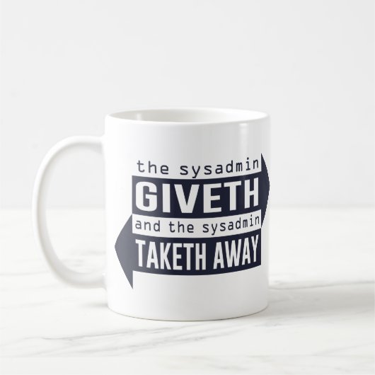 Sysadmin Giveth en Taketh Away Koffiemok (Links)
