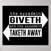 Sysadmin Giveth en Taketh Away Poster (Voorkant)
