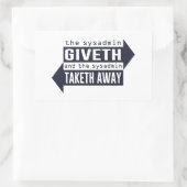 Sysadmin Giveth en Taketh Away Rechthoekige Sticker (Tas)
