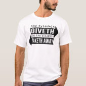 Sysadmin Giveth en Taketh Away T-shirt (Voorkant)