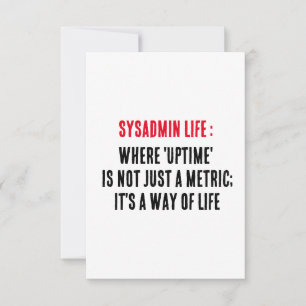 Sysadmin Life Waar 'uptime' niet alleen een metrie Bedankkaart