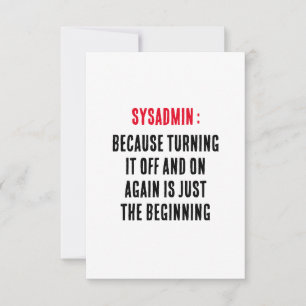 Sysadmin Omdat het uit- en weer inschakelen is Bedankkaart