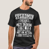 Sysadmin omdat Ninja geen taboe is T-shirt (Voorkant)