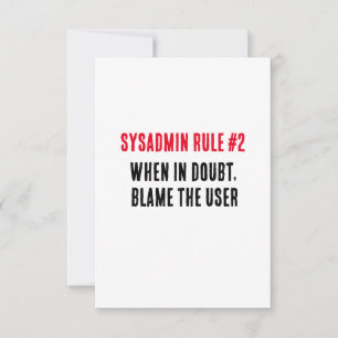 Sysadmin Regel 2 Bij twijfel de schuld van de gebr Bedankkaart