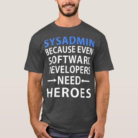 Sysadmin Software Developers Hero Admin Gift T-shirt (Voorkant)