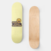 Systeemupdate: Geluk in behandeling – Grappige tec Persoonlijk Skateboard (Voorkant)