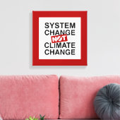 Systeemverandering niet klimaatverandering canvas afdruk (Insitu (Woonkamer))