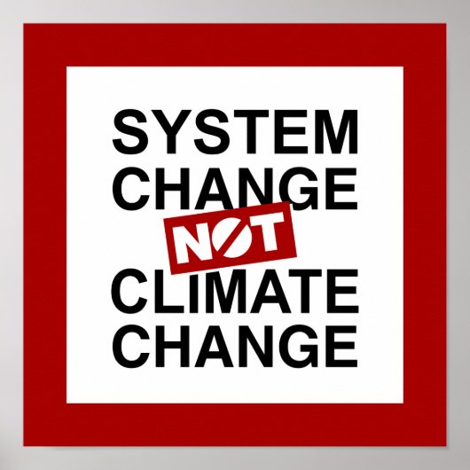 Systeemverandering niet klimaatverandering poster (Voorkant)