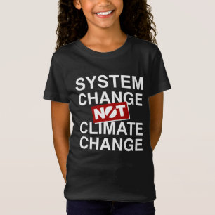 Systeemverandering niet klimaatverandering t-shirt