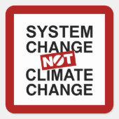 Systeemverandering niet klimaatverandering vierkante sticker (Voorkant)
