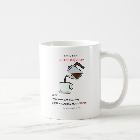 Systeemwaarschuwing Coffee Vereist SQL Humor Mok (Rechts)
