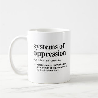 Systemen van onderdrukking Definitie Koffiemok